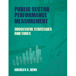 Public Sector Performance Measurement: Successful Strategies and Tools New Cover