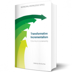 Transformative Incrementalism: A journey to sustainability Edited by Rob Buchan